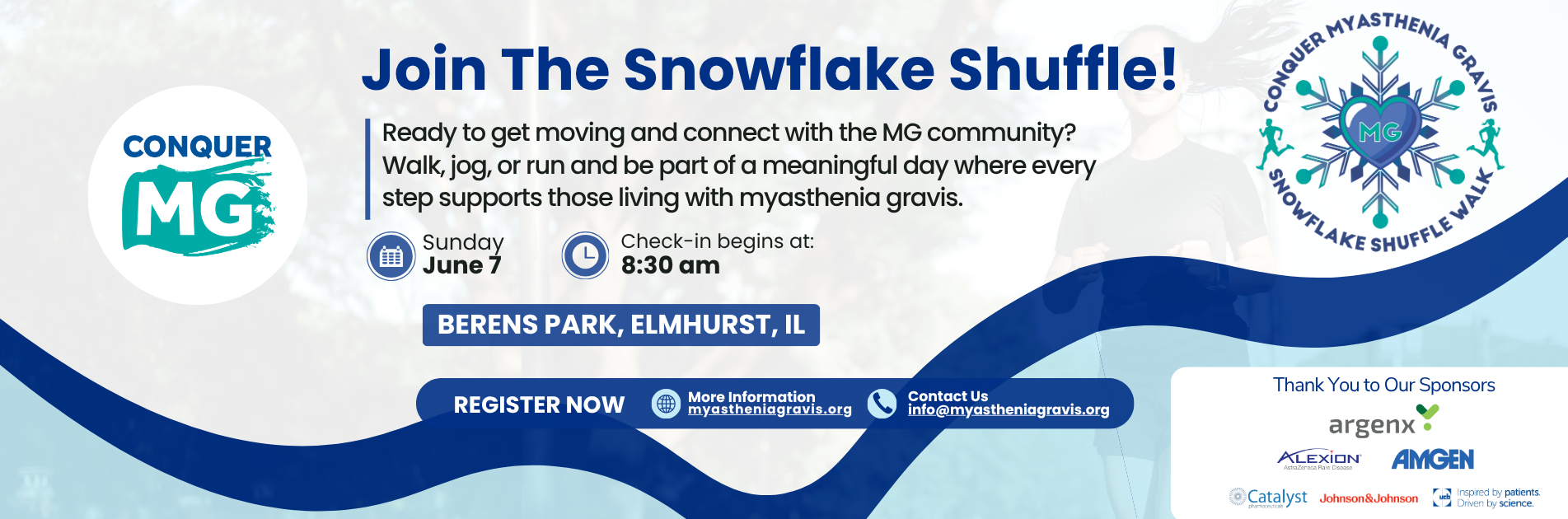 Snowflake Shuffle 2026 promotional graphic for myasthenia gravis awareness featuring event details and a call to action. Text reads: “Ready to get moving and connect with the MG community? Walk, jog, or run and be part of a meaningful day where every step supports those living with myasthenia gravis.” Includes “Register Now” with myastheniagravis.org, contact email info@myastheniagravis.org, and event details: Sunday, June 7 at Berens Park in Elmhurst, Illinois, with check-in beginning at 8:30 am.