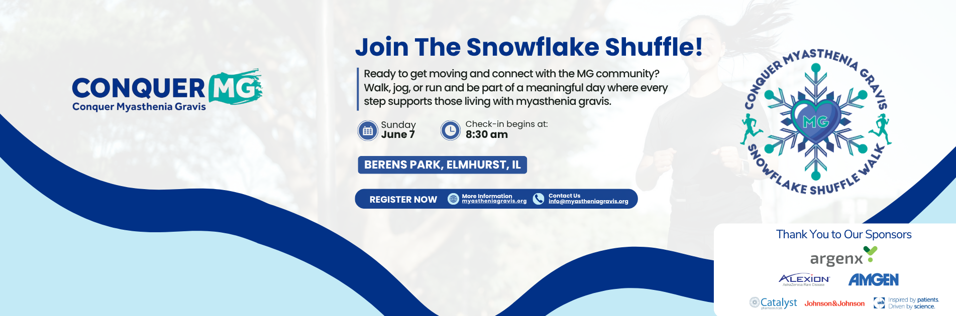 Snowflake Shuffle 2026 promotional graphic for myasthenia gravis awareness featuring event details and a call to action. Text reads: “Ready to get moving and connect with the MG community? Walk, jog, or run and be part of a meaningful day where every step supports those living with myasthenia gravis.” Includes “Register Now” with myastheniagravis.org, contact email info@myastheniagravis.org, and event details: Sunday, June 7 at Berens Park in Elmhurst, Illinois, with check-in beginning at 8:30 am.